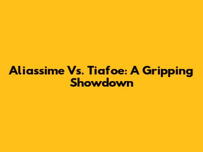 Aliassime Vs. Tiafoe: A Gripping Showdown