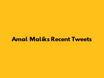 Amal Malik's Recent Tweets