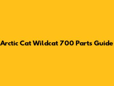 Arctic Cat Wildcat 700 Parts Guide