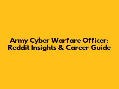 Army Cyber Warfare Officer: Reddit Insights & Career Guide