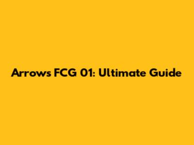 Arrows FCG 01: Ultimate Guide