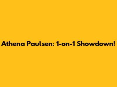Athena Paulsen: 1-on-1 Showdown!