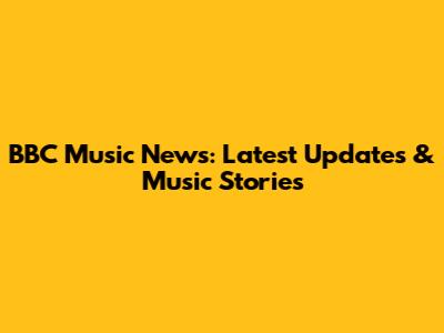 BBC Music News: Latest Updates & Music Stories