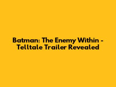 Batman: The Enemy Within - Telltale Trailer Revealed