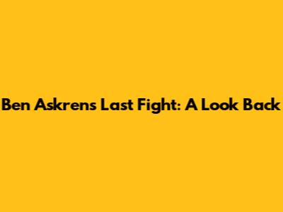 Ben Askren's Last Fight: A Look Back