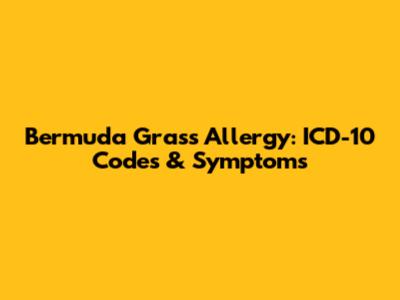 Bermuda Grass Allergy: ICD-10 Codes & Symptoms