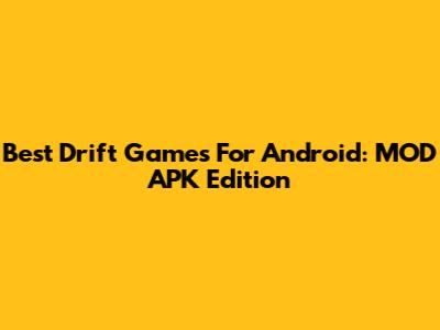 Best Drift Games For Android: MOD APK Edition