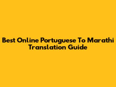 Best Online Portuguese To Marathi Translation Guide