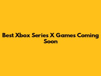 Best Xbox Series X Games Coming Soon