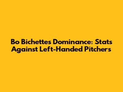 Bo Bichette's Dominance: Stats Against Left-Handed Pitchers