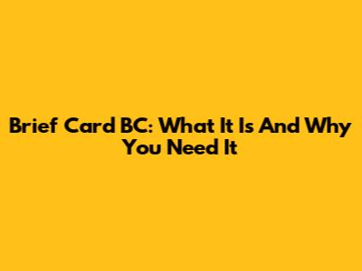 Brief Card BC: What It Is And Why You Need It