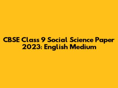 CBSE Class 9 Social Science Paper 2023: English Medium