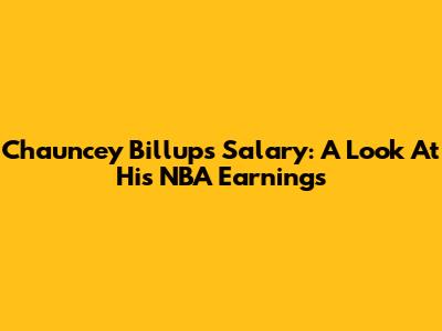 Chauncey Billups Salary: A Look At His NBA Earnings