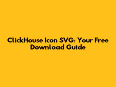 ClickHouse Icon SVG: Your Free Download Guide