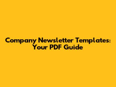 Company Newsletter Templates: Your PDF Guide