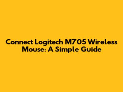 Connect Logitech M705 Wireless Mouse: A Simple Guide