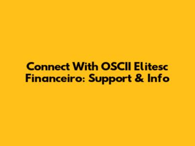 Connect With OSCII Elitesc Financeiro: Support & Info