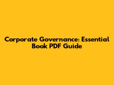 Corporate Governance: Essential Book PDF Guide
