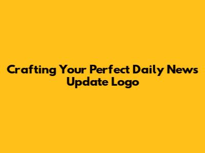 Crafting Your Perfect Daily News Update Logo