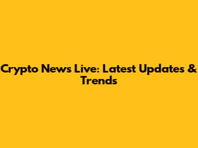 Crypto News Live: Latest Updates & Trends