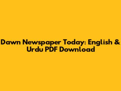 Dawn Newspaper Today: English & Urdu PDF Download