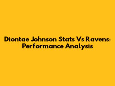 Diontae Johnson Stats Vs Ravens: Performance Analysis