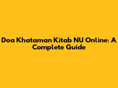 Doa Khataman Kitab NU Online: A Complete Guide