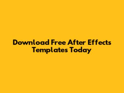 Download Free After Effects Templates Today
