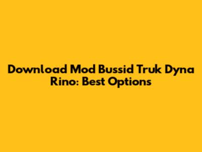 Download Mod Bussid Truk Dyna Rino: Best Options
