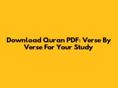 Download Quran PDF: Verse By Verse For Your Study