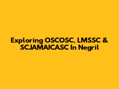 Exploring OSCOSC, LMSSC & SCJAMAICASC In Negril