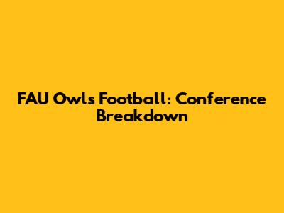 FAU Owls Football: Conference Breakdown