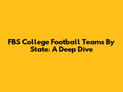 FBS College Football Teams By State: A Deep Dive