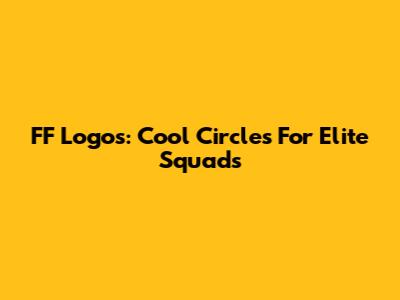 FF Logos: Cool Circles For Elite Squads