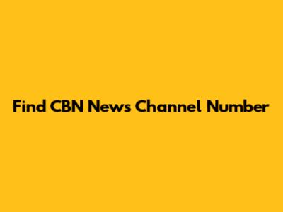 Find CBN News Channel Number