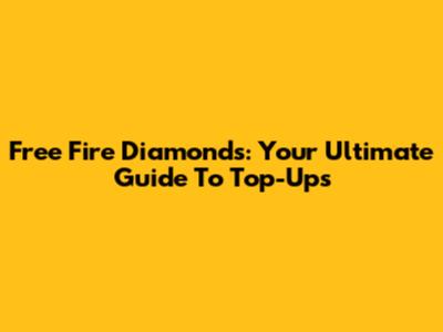 Free Fire Diamonds: Your Ultimate Guide To Top-Ups