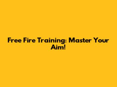 Free Fire Training: Master Your Aim!