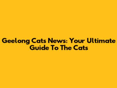 Geelong Cats News: Your Ultimate Guide To The Cats