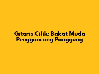 Gitaris Cilik: Bakat Muda Pengguncang Panggung