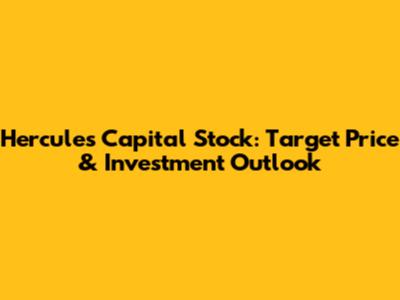 Hercules Capital Stock: Target Price & Investment Outlook