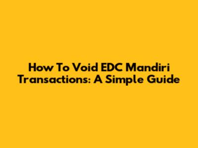 How To Void EDC Mandiri Transactions: A Simple Guide