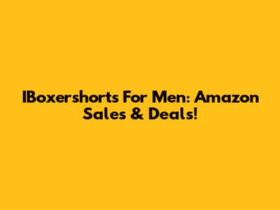 IBoxershorts For Men: Amazon Sales & Deals!