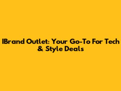 IBrand Outlet: Your Go-To For Tech & Style Deals