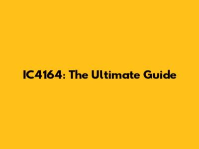 IC4164: The Ultimate Guide