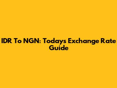 IDR To NGN: Today's Exchange Rate Guide