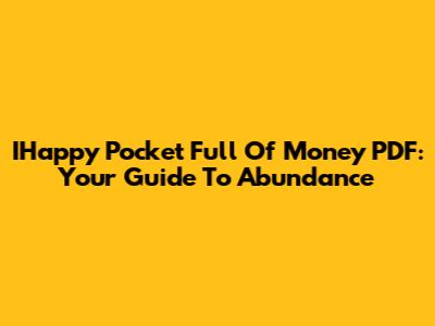 IHappy Pocket Full Of Money PDF: Your Guide To Abundance