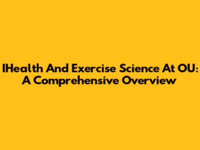 IHealth And Exercise Science At OU: A Comprehensive Overview