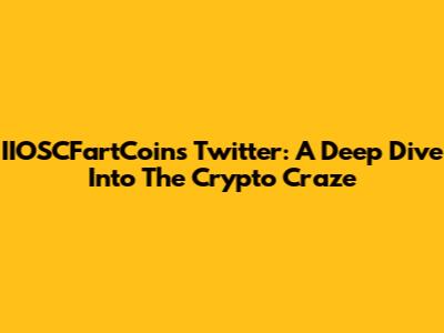 IIOSCFartCoins Twitter: A Deep Dive Into The Crypto Craze