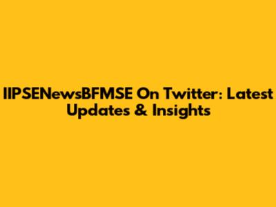 IIPSENewsBFMSE On Twitter: Latest Updates & Insights