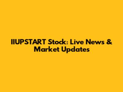 IIUPSTART Stock: Live News & Market Updates